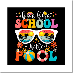 Groovy Bye Bye School  Pool Last Day Of School Summer Posters and Art